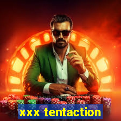 xxx tentaction